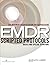 Eye Movement Desensitization and Reprocessing (EMDR) Scripted Protocols: Basics and Special Situations by (2009-05-18)