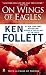 On Wings of Eagles by Ken Follett On Wings of Eagles by Ken Follett