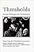 Thresholds Between Philosophy and Psychoanalysis: Papers From the Philadelphia Association