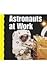 Astronauts at Work (Explore Space!) by Deborah A. Shearer (2002-01-01)