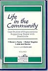 Life in the Community: Case Studies of Organizations Supporting People With Disabilities (The Community Participation Series, Vol. 1) Life in the Community: Case Studies of Organizations Supporting People With Disabilities (The Community Participation Series, Vol. 1)