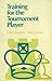 Training for the Tournament Player by Mark Dvoretsky (2003-06-30)