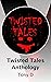 Twisted Tales Anthology