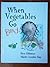 When Vegetables Go Bad by Don Gillmor (1998-09-01)