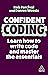 Confident Coding: Learn How to Code and Master the Essentials (Confident Series Book 13)