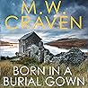 Born in a Burial ...