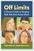 Off Limits: A Parent's Guid...