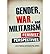 [(Gender, War, and Militari...