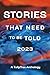 Stories That Need to Be Tol...