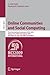 Online Communities and Social Computing: Third International Conference, OCSC 2009, Held as Part of HCI International 2009, San Diego, CA, USA, July ... (Lecture Notes in Computer Science) (2010-06-02)