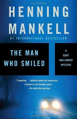The Man Who Smiled: A Kurt Wallander Mystery #4
