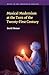 Musical Modernism at the Turn of the Twenty-First Century (Music in the Twentieth Century) 1st edition by Metzer, David (2009) Hardcover