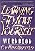 Learning to Love Yourself Workbook