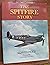 The Spitfire Story by Alfred Price