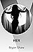 HER by Bryan Shaw