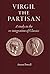 Virgil the Partisan by Anton Powell (2013-02-22)