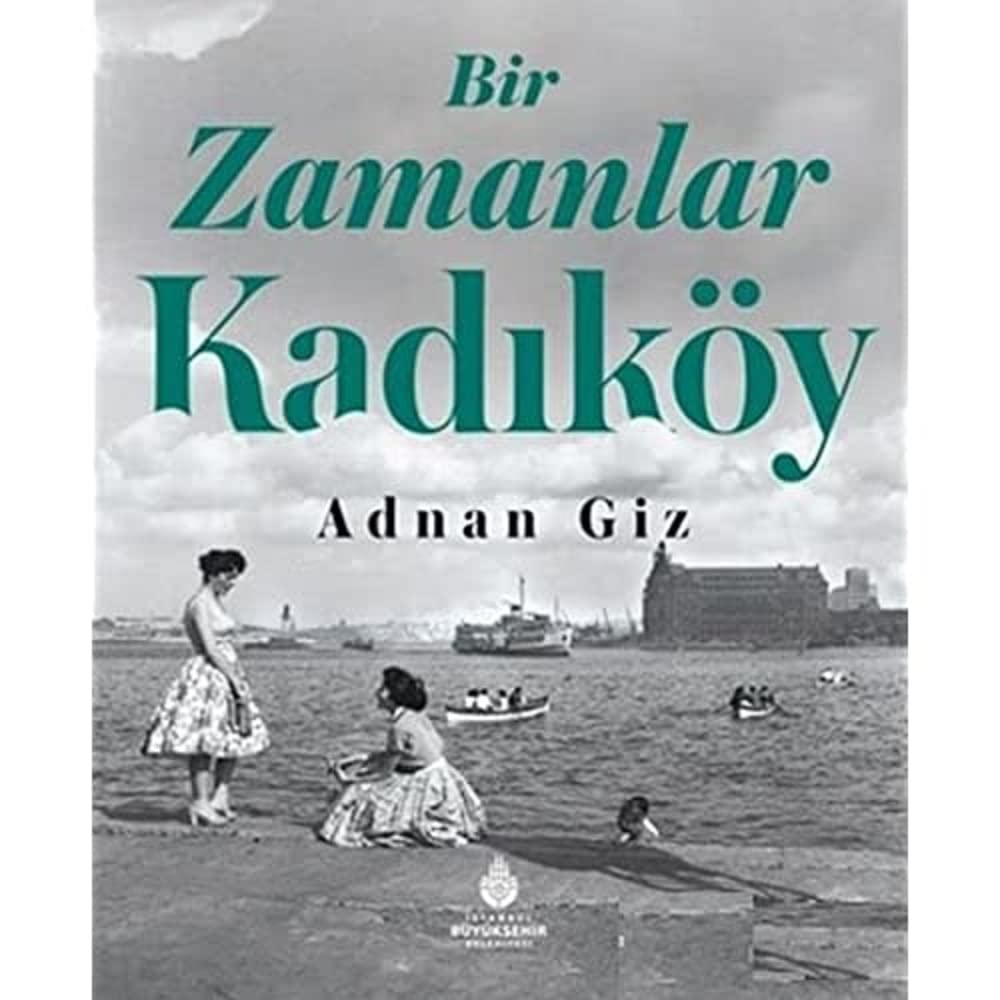 Bir Zamanlar Kadıköy (Hardcover)