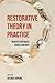 Restorative Theory in Practice: Insights Into What Works and Why by Belinda Hopkins (2015-10-21)