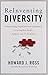 Reinventing Diversity: Transforming Organizational Community to Strengthen People, Purpose, and Performance by Howard J. Ross (2011-08-11)