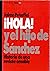 Hola! y el hijo de Sánchez (Colección España hoy) (Spanish Edition)