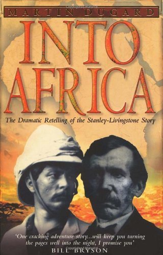 Into Africa : The Epic Adventures of Stanley and Livingstone