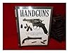 Hand Guns a Collectors Guide to Pistols and R