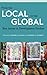From the Local to the Global, Third Edition: Key Issues in Development Studies (2015-06-15)