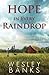 Hope In Every Raindrop by Wesley Banks (2015-05-14)