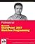 Professional Microsoft SharePoint 2007 Workflow Programming New Edition by Khosravi, Dr. Shahram published by John Wiley & Sons (2008)
