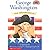 George Washington, Our Firs...