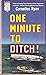 One Minute To Ditch! Prize-Winning True Stories of the Supreme Moment - When Men Suddenly Face Death