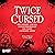Twice Cursed: An Anthology