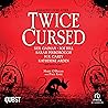 Twice Cursed: An ...