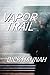 Vapor Trail by Dick Hannah (2016-01-19)