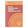 Ritual and Religion Among Muslims in India