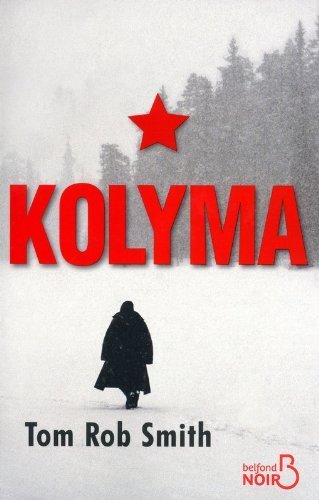 Kolyma by Tom Rob Smith