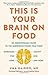 This is Your Brain on Food