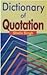 Dictionary of Quotation, 320 pp, 2012 by Sheila Singh