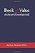 Book of Value: the fine art of investing wisely by Anurag Sharma Ph.D. (2013-06-28)
