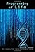 Programming of Life by Donald E. Johnson (2010-09-20)