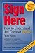 Sign Here: How to Understand Any Contract Before You Sign by Mari Privette Ulmer