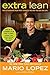 Extra Lean: The Fat-Burning Plan That Changes the Way You Eat for Life by Lopez, Mario, Pena, Jimmy (2011) Paperback