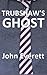 Trubshaw's Ghost by John Everett (2014-09-11)