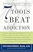 7 Tools to Beat Addiction by Stanton Peele (2-Apr-2006) Paperback