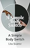 A Simple Body Switch A Simple Body Switch
