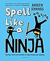 Spell Like a Ninj...