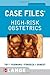 Case Files High-Risk Obstetrics by Eugene Toy (Nov 9 2010)