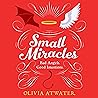 Small Miracles by Olivia Atwater
