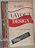 BASIC LAYOUT DESIGN, A PATTERN FOR UNDERSTANDING THE BASIC MOTIFS IN DESIGN AND HOW TO APPLY THEM TO GRAPHIC ART PROBLEMS.