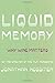 Liquid Memory: Why Wine Matters by Jonathan Nossiter (2010-09-28)